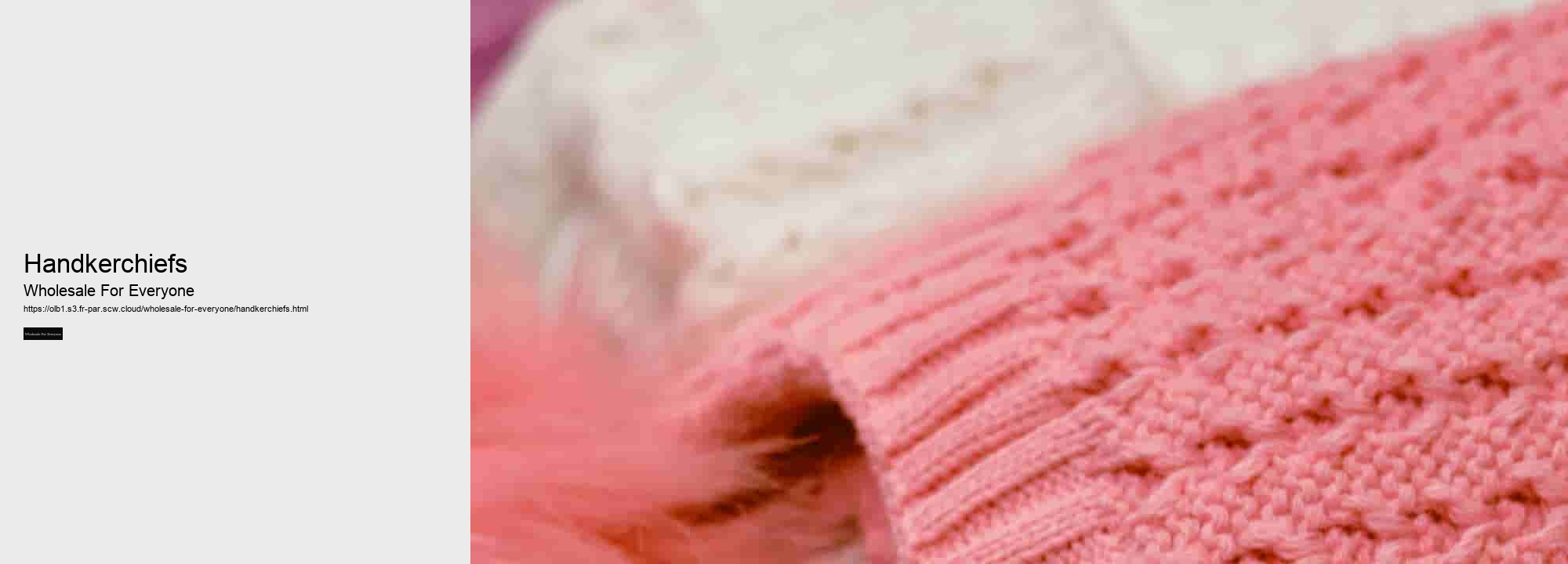 Handkerchiefs